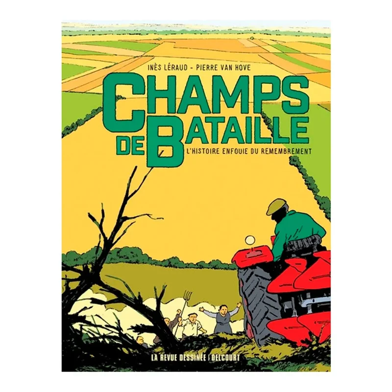 CHAMPS DE BATAILLE - L'HISTOIRE ENFOUIE DU REMEMBREMENT