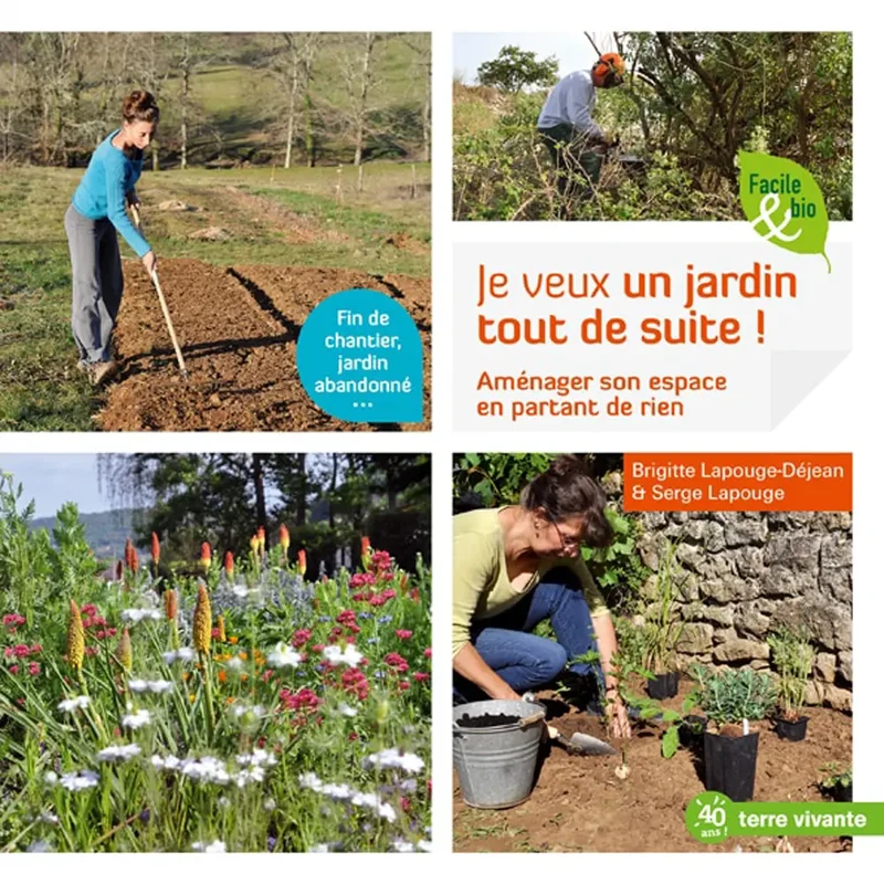 JE VEUX UN JARDIN TOUT DE SUITE