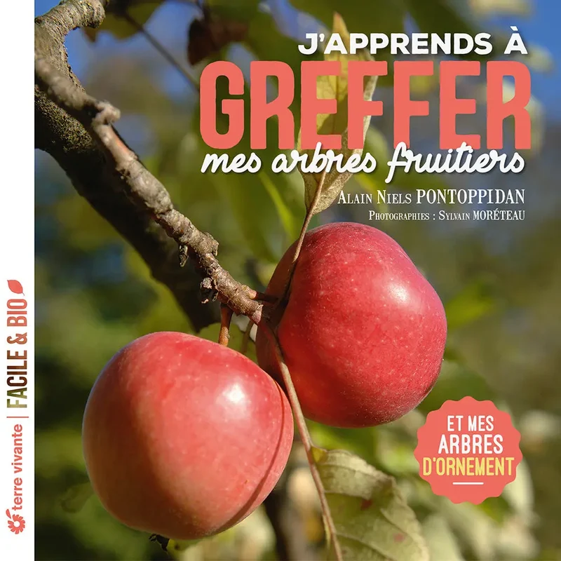 J´APPRENDS A GREFFER MES ARBRES FRUITIERS