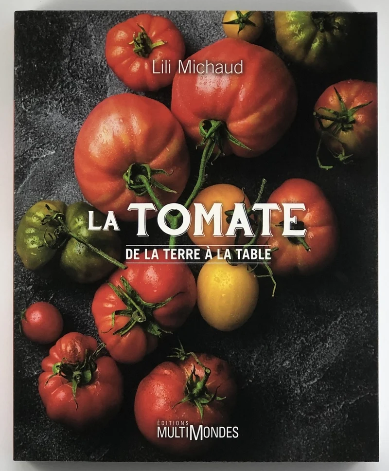 Tomate (La) - De la terre à la table