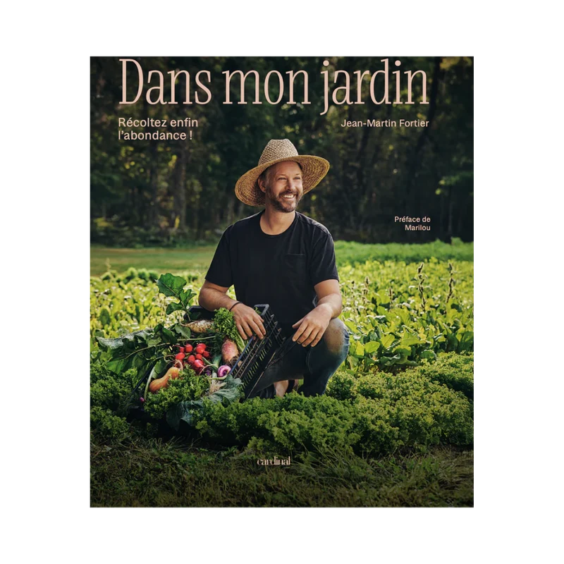 Dans mon jardin - Récoltez enfin l'abondance !