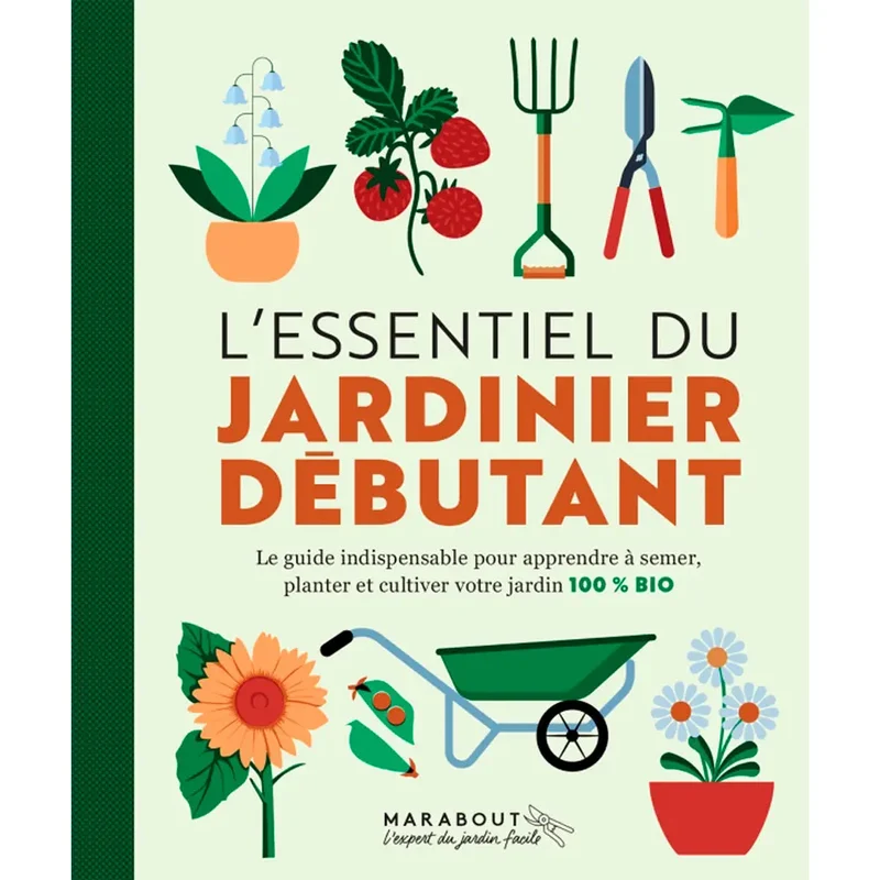 L'ESSENTIEL DU JARDINIER DÉBUTANT