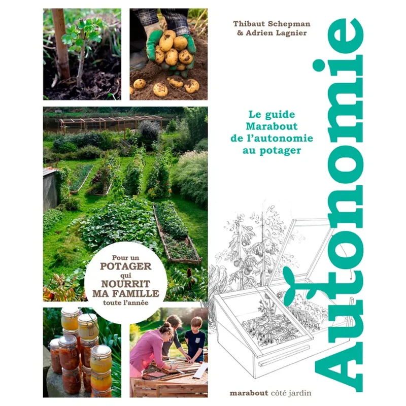 LE GUIDE MARABOUT DE L'AUTONOMIE AU POTAGER