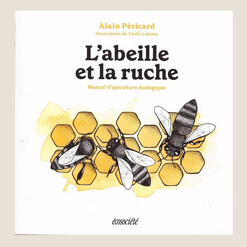Abeille et la ruche (L')