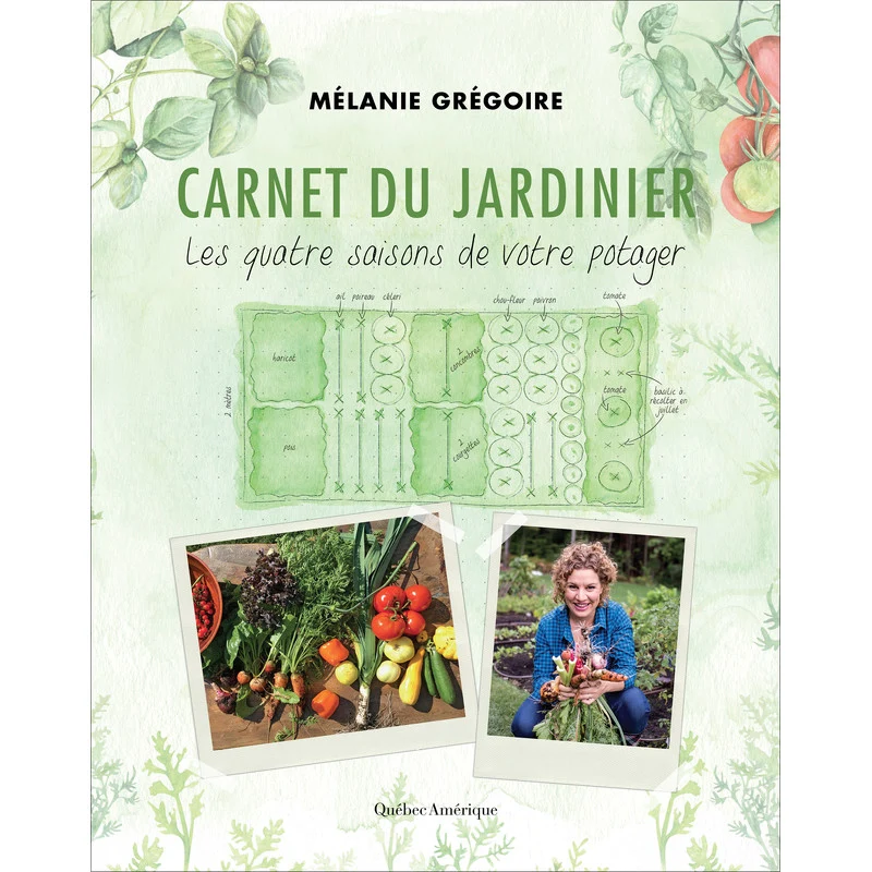 Carnet du Jardinier - Les quatre saisons de votre potager (Nouvelle édition)