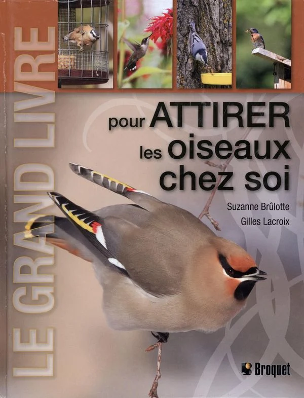 grand livre pour attirer les oiseaux chez soi (Le )