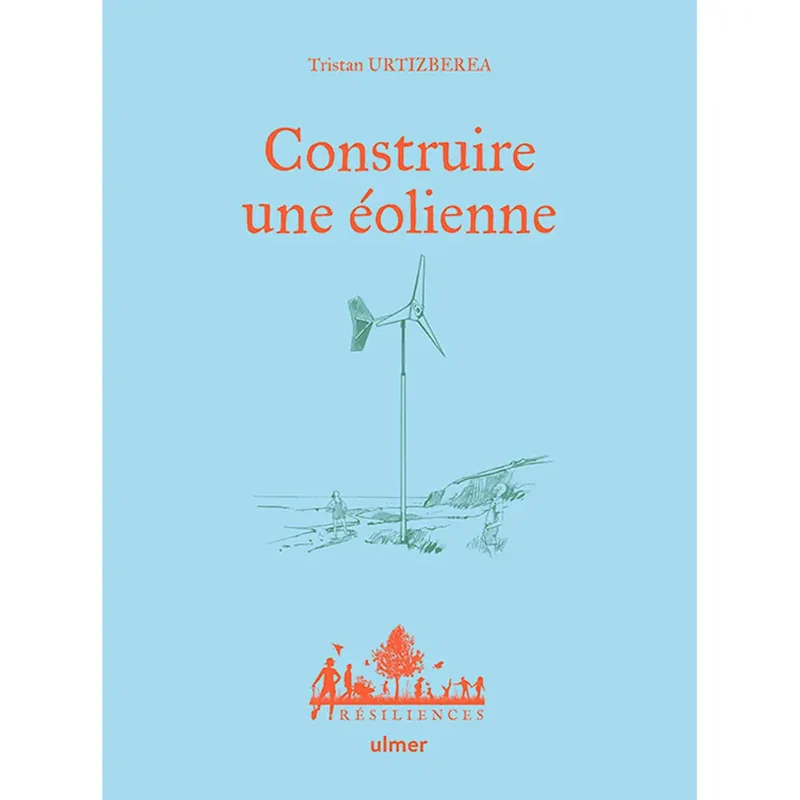 CONSTRUIRE UNE ÉOLIENNE