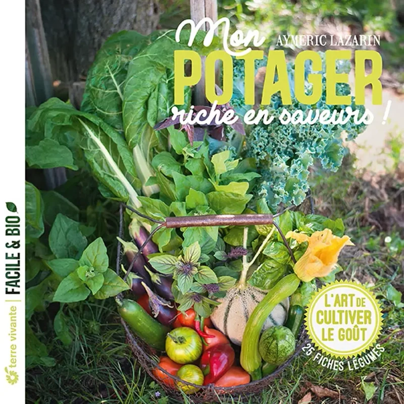 MON POTAGER RICHE EN SAVEURS !