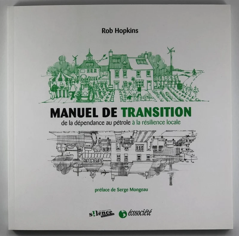 Manuel de transition : de la dépendance au pétrole à la résilience locale