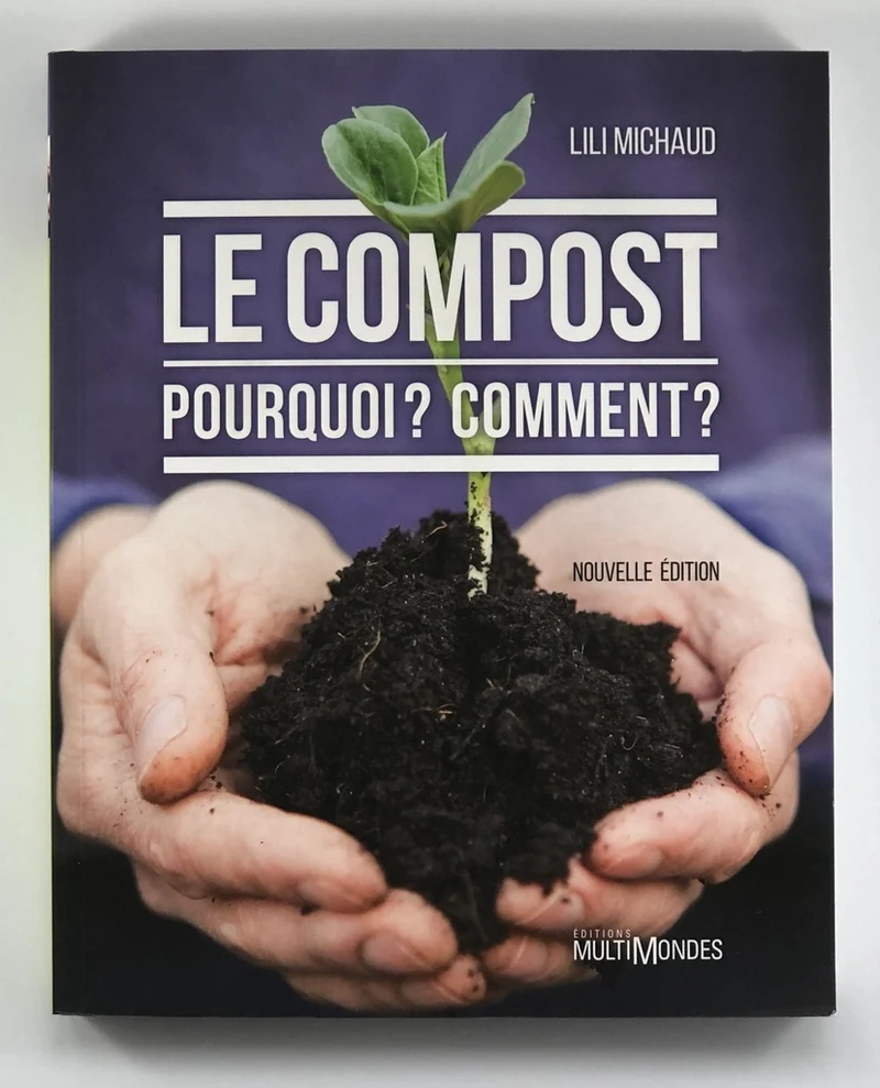 Compost (Le) - Pourquoi? Comment?