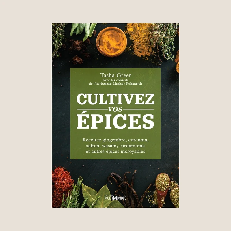 Cultivez vos épices