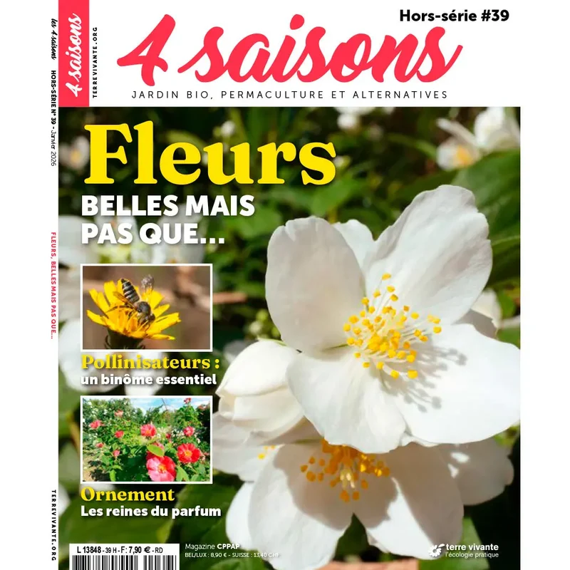 MAGAZINE 4 SAISONS HS n°39 - FLEURS : BELLES MAIS PAS QUE...